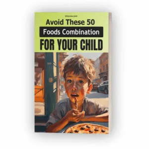 Don't Give These 50 Wrong Combination Foods to Your Child eBook