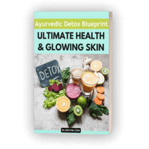 Ayurvedic Detox Blueprint For Ultimate Health & Glowing Skin eBook
