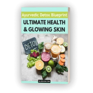 Ayurvedic Detox Blueprint For Ultimate Health & Glowing Skin eBook