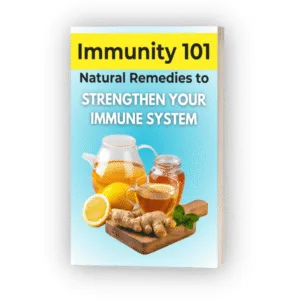 Immunity 101 Natural Remedies to Strengthen Your Immune System eBook